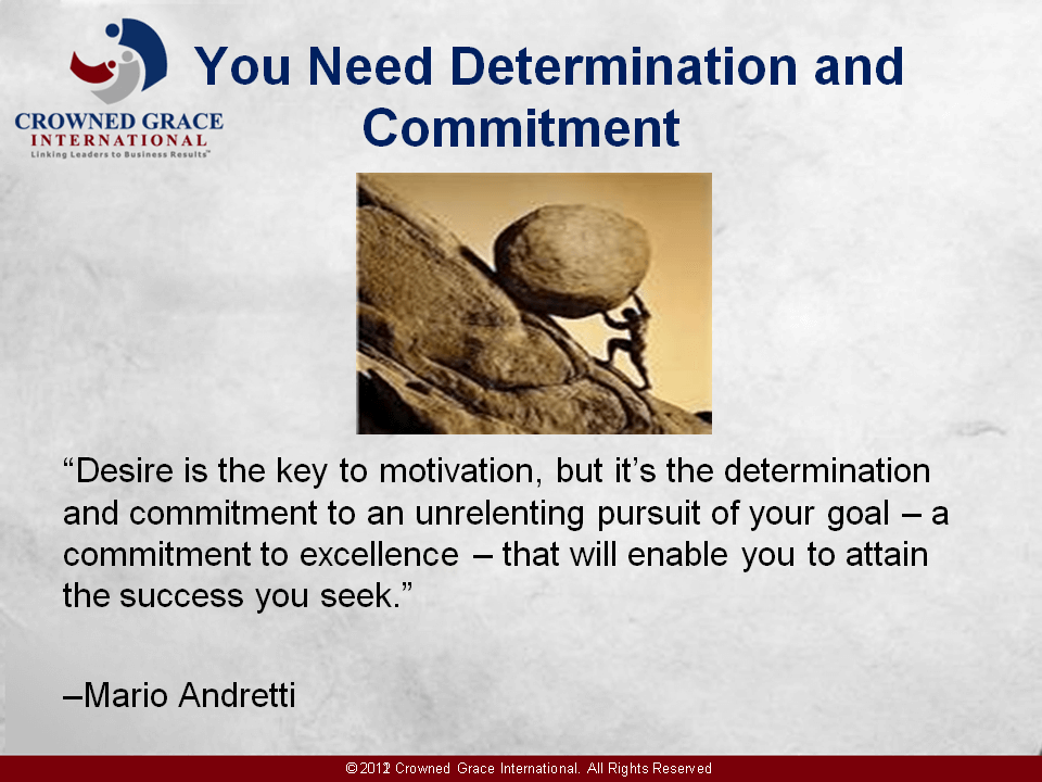 Determination and Commitment